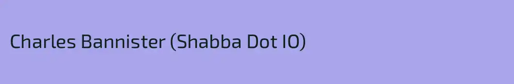 Charles Bannister (Shabba Dot IO)
